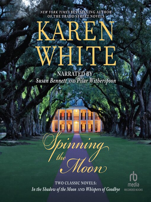 Title details for Spinning the Moon by Karen White - Wait list
